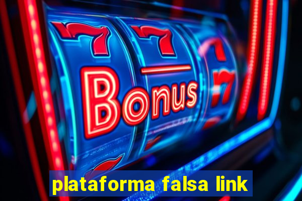 plataforma falsa link